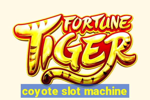 coyote slot machine